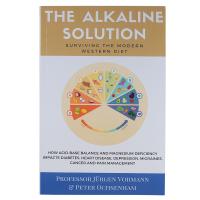 The Alkaline Solution by Professor Jurgen Vormann & Peter Ochsenham